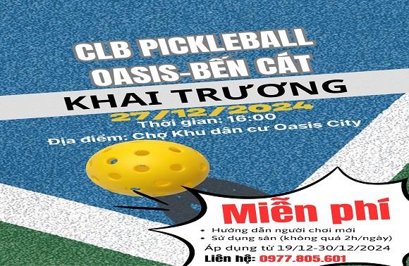 KHAI TRƯƠNG SÂN PICKLEBALL OASIS-BẾN CÁT
