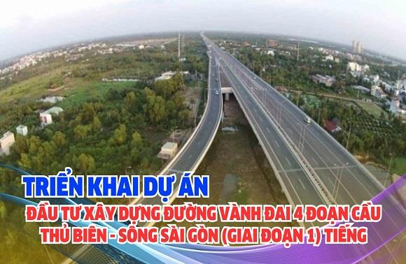 TRIỂN KHAI DỰ ÁN ĐẦU TƯ XÂY DỰNG ĐƯỜNG VÀNH ĐAI 4 ĐOẠN CẦU THỦ BIÊN- S...